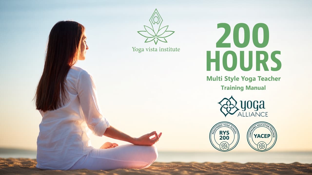 200 Hours Multi Style Yoga Teacher Training Manual