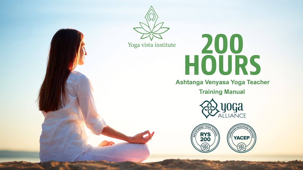200 Hours Ashtanga Vinyasa Yoga Teacher Training Manual